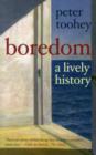 Boredom : A Lively History - Book