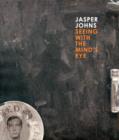 Jasper Johns : Seeing with the Mind's Eye - Book