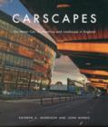 Carscapes : The Motor Car, Architecture, and Landscape in England - Book