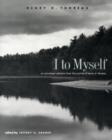 I to Myself : An Annotated Selection from the Journal of Henry D. Thoreau - Book