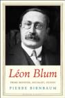 Leon Blum : Prime Minister, Socialist, Zionist - Book