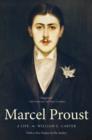 Marcel Proust : A Life, with a New Preface by the Author - Book
