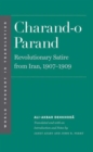 Charand-o Parand : Revolutionary Satire from Iran, 1907-1909 - Book
