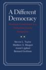 A Different Democracy : American Government in a 31-Country Perspective - Book
