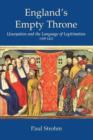 England's Empty Throne : Usurpation and the Language of Legitimation, 1399-1422 - Book