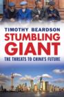 Stumbling Giant : The Threats to China's Future - Book