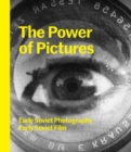 The Power of Pictures : Early Soviet Photography, Early Soviet Film - Book