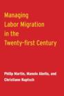 Managing Labor Migration in the Twenty-First Century - Book