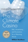 The Climate Casino : Risk, Uncertainty, and Economics for a Warming World - Book