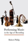 Performing Music in the Age of Recording - Book