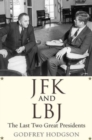 JFK and LBJ : The Last Two Great Presidents - Book