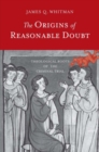 The Origins of Reasonable Doubt : Theological Roots of the Criminal Trial - Book