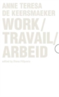 Work / Travail / Arbeid : Anne Teresa De Keersmaeker - Book