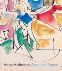 Hans Hofmann : Works on Paper - Book