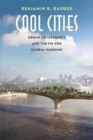 Cool Cities : Urban Sovereignty and the Fix for Global Warming - Book