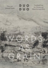 Words as Grain : New and Selected Poems - Book