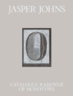 Jasper Johns : Catalogue Raisonne of Monotypes - Book