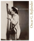 Oscar G. Rejlander : Artist Photographer - Book