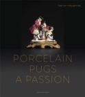 Porcelain Pugs: A Passion : The T. & T. Collection - Book