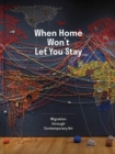 When Home Won’t Let You Stay : Migration through Contemporary Art - Book