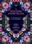 The Wounded Storyteller : The Traumatic Tales of E. T. A. Hoffmann - Book
