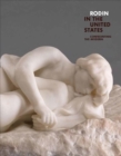 Rodin in the United States : Confronting the Modern - Book