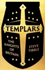 Templars : The Knights Who Made Britain - Book