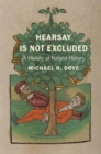 Hearsay Is Not Excluded : A History of Natural History - Book