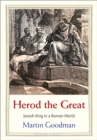 Herod the Great : Jewish King in a Roman World - eBook