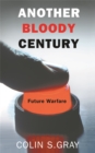 Another Bloody Century : Future Warfare - Book