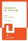 Atomistics of Fracture - Book