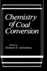 Chemistry of Coal Conversion - Book