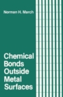 Chemical Bonds Outside Metal Surfaces - Book