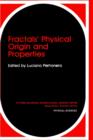 Fractals' Physical Origin and Properties - Book