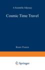 Cosmic Time Travel : A Scientific Odyssey - Book