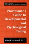 Practitioner's Guide to Developmental and Psychological Testing - Book