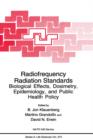 Radiofrequency Radiation Standards : Biological Effects, Dosimetry, Epidemiology, and Public Health Policy - Book