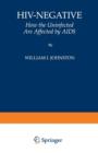 HIV-Negative : How the Uninfected Are Affected by AIDS - Book