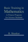 Basic Training in Mathematics : A Fitness Program for Science Students - Book
