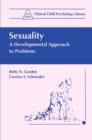 Sexuality : A Developmental Approach to Problems - Book