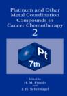 Platinum and Other Metal Coordination Compounds in Cancer Chemotherapy 2 - Book