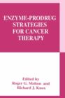 Enzyme-Prodrug Strategies for Cancer Therapy - Book