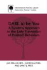 DARE To Be You : A Systems Approach to the Early Prevention of Problem Behaviors - Book