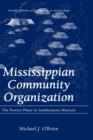 Mississippian Community Organization : The Powers Phase in Southeastern Missouri - Book
