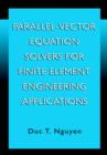 Parallel-vector Equation Solvers for Finite Element Engineering Applications - Book