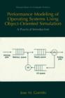 Performance Modeling of Operating Systems Using Object-Oriented Simulations : A Practical Introduction - eBook