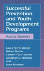 Successful Prevention and Youth Development Programs : Across Borders - Book
