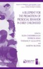 A Blueprint for the Promotion of Pro-Social Behavior in Early Childhood - Book
