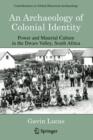 An Archaeology of Colonial Identity : Power and Material Culture in the Dwars Valley, South Africa - Book