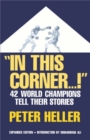 In This Corner . . . ! : Forty-two World Champions Tell Their Stories - Book